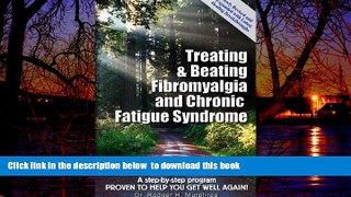 Read books  Treating   Beating Fibromyalgia and Chronic Fatigue Syndrome: a step-by-step program