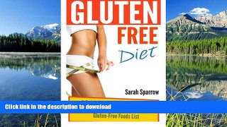 FAVORITE BOOK  Gluten Free Diet: A Quick Guide on Gluten Free Diet, Including 15 Easy Daily