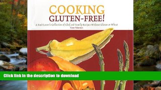 READ  Cooking Gluten-Free! A Food Lover s Collection of Chef and Family Recipes Without Gluten or