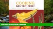 READ  Cooking Gluten-Free! A Food Lover s Collection of Chef and Family Recipes Without Gluten or