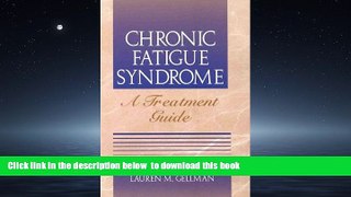 liberty books  Chronic Fatigue Syndrome: A Treatment Guide full online