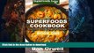 READ  Superfoods Cookbook: Over 95 Quick   Easy Gluten Free Low Cholesterol Whole Foods Recipes