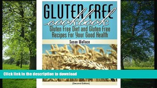 FAVORITE BOOK  Gluten Free Cookbook [Second Edition]: Gluten Free Diet and Gluten Free Recipes