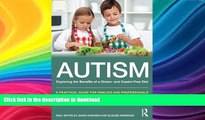 FAVORITE BOOK  Autism: Exploring the Benefits of a Gluten- and Casein-Free Diet: A practical