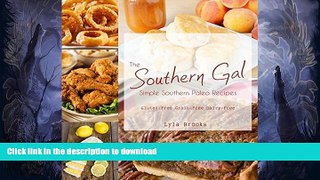 READ BOOK  Southern Gal Simple Southern Paleo Recipes: Gluten Free, Dairy Free, Grain Free and