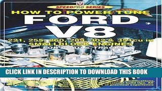 Read Now How to Power Tune Ford V8 221,225,260,289,302   351cu in Smallblock Engines Download Online