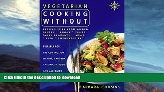 READ  Vegetarian Cooking Without: Recipes free from added gluten, sugar, yeast, dairy products,