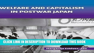 Ebook Welfare and Capitalism in Postwar Japan: Party, Bureaucracy, and Business (Cambridge Studies