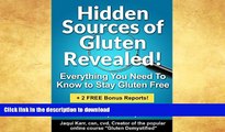 FAVORITE BOOK  Hidden Sources of Gluten Revealed! Everything You Need to Know to Stay Gluten Free