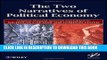 Best Seller The Two Narratives of Political Economy Free Read