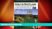 Deals in Books  Golf in Scotland: A Travel-Planning Guide with Profiles of 68 Great Courses