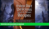 READ  Paleo Diet Delicious Treats   Dessert Recipes: The Most Amazing Natural No Sugar Sweets For