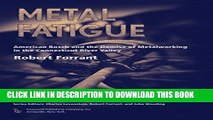 Ebook Metal Fatigue: American Bosch and the Demise of Metalworking in the Connecticut River Valley