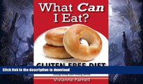 FAVORITE BOOK  What Can I Eat? Gluten Free Diet - A Quick Reference Guide to Going Gluten Free,