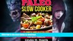 READ  Paleo Slow Cooker: 21 Simple and Gluten-Free Paleo Slow Cooker Recipes for Busy Families