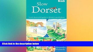 Best Buy Deals  Slow Dorset: Local, Characterful Guides To Britain s Special Places (Bradt Travel