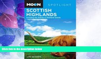 Deals in Books  Moon Spotlight Scottish Highlands: Including the Orkney   Shetland Islands  BOOK