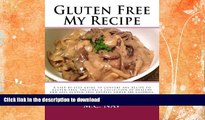 READ  Gluten Free My Recipe: A step-by-step guide to convert any recipe to gluten-free. Includes