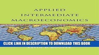 Best Seller Applied Intermediate Macroeconomics Free Read