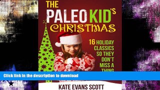 FAVORITE BOOK  The Paleo Kid s Christmas: 16 Holiday Classics So They Don t Miss A Thing (Primal