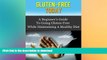 GET PDF  Gluten-Free Today - A Beginner s Guide To Going Gluten-Free While Maintaining A Healthy