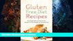 READ  Gluten Free Diet Recipes: Amazingly Delicious Gluten Free Recipes To Lose Weight For The