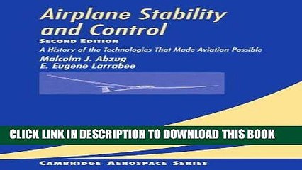 Read Now Airplane Stability and Control: A History of the Technologies that Made Aviation Possible