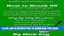 [PDF] Golf: How to Break 90 (Golf Practice Routine With Step by Step Practices, Drills, and more):