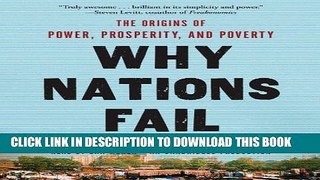 Ebook Why Nations Fail: The Origins of Power, Prosperity, and Poverty Free Read