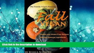 FAVORITE BOOK  Fall Vegan: Healthy and Gluten-Free Veggie Recipes Highlighting Seasonal