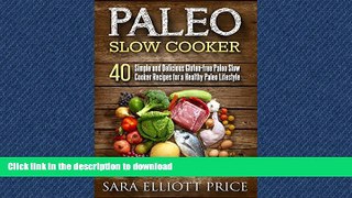 FAVORITE BOOK  Paleo Slow Cooker: 40 Simple and Delicious Gluten-free Paleo Slow Cooker Recipes