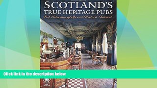 Deals in Books  Scotland s True Heritage Pubs: Pub Interiors of Special Historic Interest (Camra)
