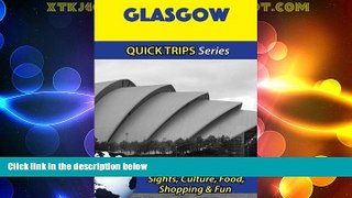 Buy NOW  Glasgow Travel Guide (Quick Trips Series): Sights, Culture, Food, Shopping   Fun  BOOOK