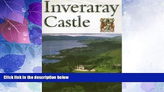 Deals in Books  Inveraray Castle: Home of the Duke of Argyll (Great Houses of Britain)  BOOK ONLINE