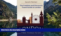 Big Deals  London: Free Things To Do: The freebies and discounts travel guide to London  READ ONLINE
