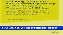 Best Seller Banking Reforms and Monetary Policy in the People s Republic of China: Is the Chinese