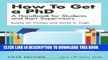 Ebook How to get a PhD: a handbook for students and their supervisors by Phillips, Estelle M,