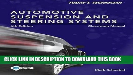 Download Video: Read Now Today s Technician: Automotive Suspension   Steering Classroom Manual and Shop Manual