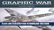 Read Now Graphic War: The Secret Aviation Drawings and Illustrations of World War II PDF Book