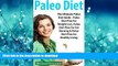 GET PDF  PALEO DIET: The Ultimate Paleo Diet Guide - Paleo Diet Plan For Weight Loss, Paleo Diet