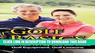 [PDF] Golf Basics - Learn How To Play Golf, Golf Clubs, Golf Equipment, Golf Lessons (Golf Tips,