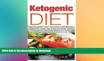 FAVORITE BOOK  Ketogenic Diet: Ketogenic Diet Recipes For Rapid Weight Loss On A Ketogenic Diet.