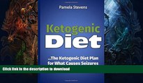 FAVORITE BOOK  ketogenic Diet: The Ketogenic Diet Plan for What Causes Seizures and Epilepsy!