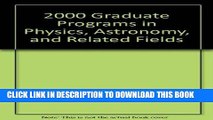Ebook 2000 Graduate Programs in Physics, Astronomy, and Related Fields Free Read