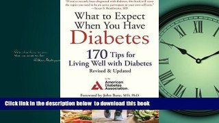 Best book  What to Expect When You Have Diabetes: 170 Tips for Living Well with Diabetes