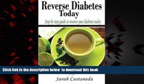 Read book  Reverse Diabetes Today: Step by step guide to reverse your diabetes today online to