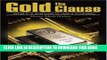 Ebook The Gold Clause: What it is and How to Use it Profitably Free Read