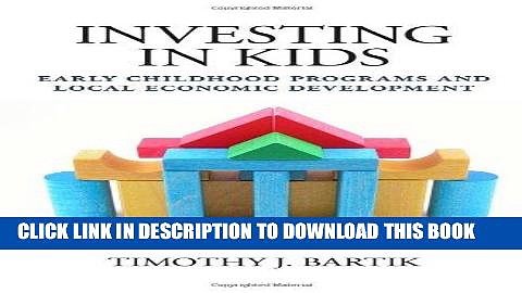 Ebook Investing in Kids: Early Childhood Programs and Local Economic Development Free Read
