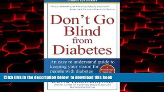 GET PDFbooks  Diabetic Eye Disease - Don t Go Blind From Diabetes: An easy to understand guide to