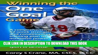 [PDF] Lacrosse: Winning the One Goal Game! (strength training, speed, agility, conditioning) Full